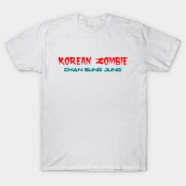 Korean Zombie Chan Sung Jung T-Shirt by Javacustoms